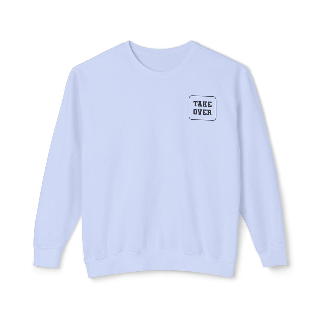 Hydrangea sweatshirt with Take Over chest logo on the front and cities list on the back 