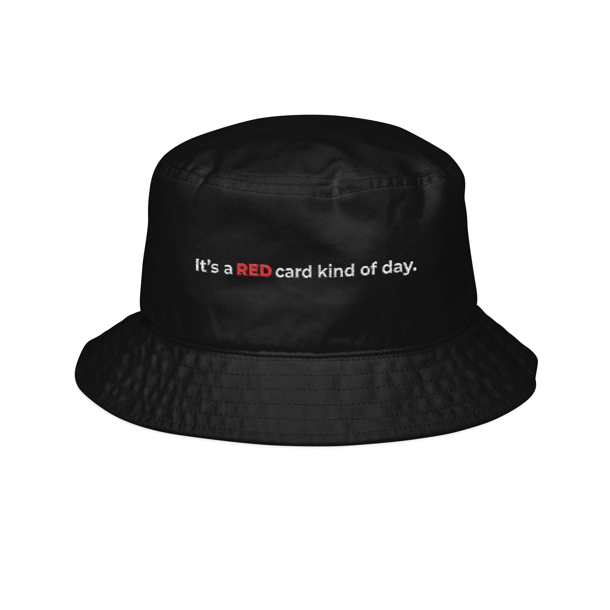Black embroidered soccer fan bucket hat featuring the text "It's a red card kind of day" in high-contrast typography