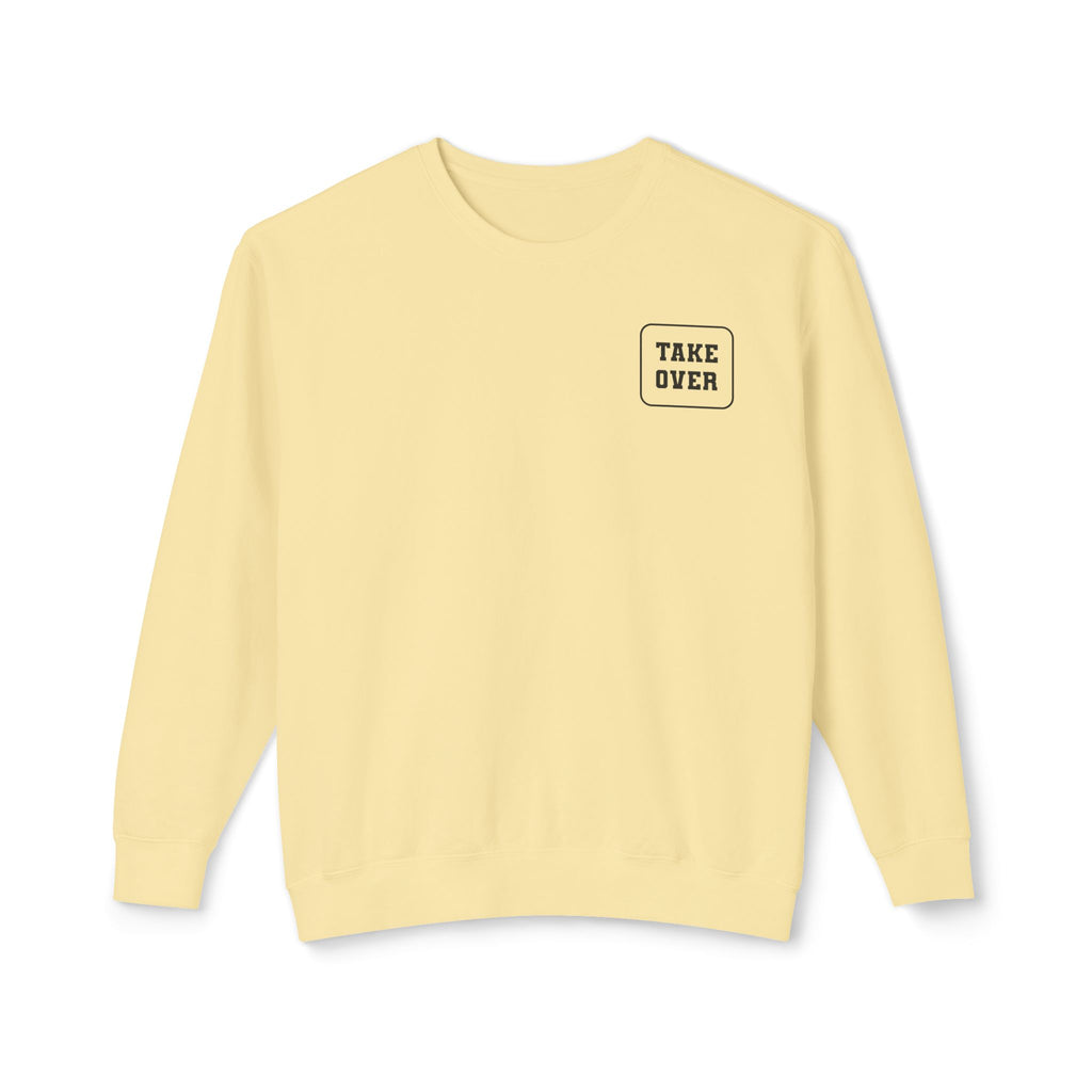 Butter sweatshirt with Take Over chest logo on the front and cities list on the back 