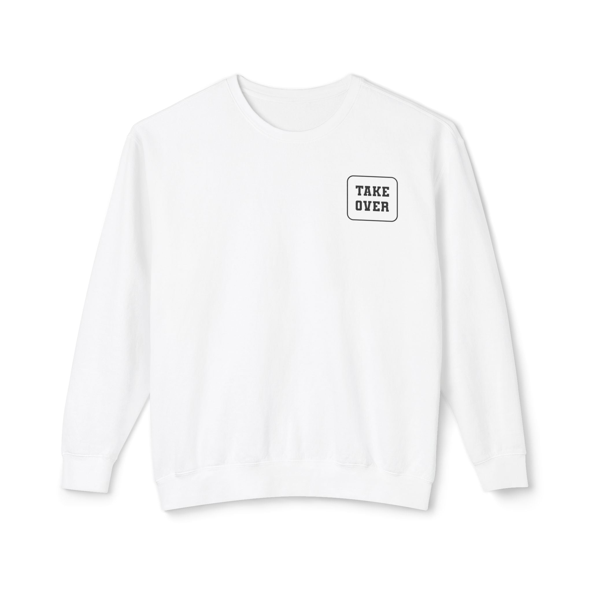 White sweatshirt with Take Over chest logo on the front and cities list on the back